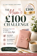 The Mum's First £100 | 7-Day Money Challenge Workbook